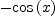 
\label{eq8}-{\cos \left({x}\right)}