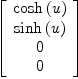 
\label{eq8}\left[ 
\begin{array}{c}
{\cosh \left({u}\right)}
\
{\sinh \left({u}\right)}
\
0 
\
0 
