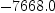 
\label{eq6}-{7668.0}