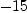 
\label{eq7}-{15}