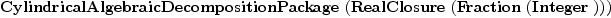 
\label{eq2}\hbox{\axiomType{CylindricalAlgebraicDecompositionPackage}\ } (\hbox{\axiomType{RealClosure}\ } (\hbox{\axiomType{Fraction}\ } (\hbox{\axiomType{Integer}\ })))