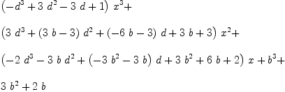 
\label{eq31}\begin{array}{@{}l}
\displaystyle
{{\left(-{{d}^{3}}+{3 \ {{d}^{2}}}-{3 \  d}+ 1 \right)}\ {{x}^{3}}}+ 
\
\
\displaystyle
{{\left({3 \ {{d}^{3}}}+{{\left({3 \  b}- 3 \right)}\ {{d}^{2}}}+{{\left(-{6 \  b}- 3 \right)}\  d}+{3 \  b}+ 3 \right)}\ {{x}^{2}}}+ 
\
\
\displaystyle
{{\left(-{2 \ {{d}^{3}}}-{3 \  b \ {{d}^{2}}}+{{\left(-{3 \ {{b}^{2}}}-{3 \  b}\right)}\  d}+{3 \ {{b}^{2}}}+{6 \  b}+ 2 \right)}\  x}+{{b}^{3}}+ 
\
\
\displaystyle
{3 \ {{b}^{2}}}+{2 \  b}
