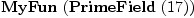 
\label{eq13}\hbox{\axiomType{MyFun}\ } (\hbox{\axiomType{PrimeField}\ } (1
7))