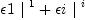 
\label{eq34}{�� 1 \ {|^{\  1}}}+{�� i \ {|^{\  i}}}