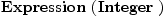 
\label{eq1}\hbox{\axiomType{Expression}\ } (\hbox{\axiomType{Integer}\ })