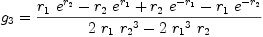
\label{eq47}{g_{3}}={{{{r_{1}}\ {{e}^{r_{2}}}}-{{r_{2}}\ {{e}^{r_{1}}}}+{{r_{2}}\ {{e}^{-{r_{1}}}}}-{{r_{1}}\ {{e}^{-{r_{2}}}}}}\over{{2 \ {r_{1}}\ {{r_{2}}^{3}}}-{2 \ {{r_{1}}^{3}}\ {r_{2}}}}}