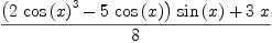 
\label{eq3}\frac{{{\left({2 \ {{\cos \left({x}\right)}^{3}}}-{5 \ {\cos \left({x}\right)}}\right)}\ {\sin \left({x}\right)}}+{3 \  x}}{8}