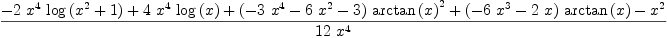 
\label{eq37}\frac{-{2 \ {{x}^{4}}\ {\log \left({{{x}^{2}}+ 1}\right)}}+{4 \ {{x}^{4}}\ {\log \left({x}\right)}}+{{\left(-{3 \ {{x}^{4}}}-{6 \ {{x}^{2}}}- 3 \right)}\ {{\arctan \left({x}\right)}^{2}}}+{{\left(-{6 \ {{x}^{3}}}-{2 \  x}\right)}\ {\arctan \left({x}\right)}}-{{x}^{2}}}{{12}\ {{x}^{4}}}