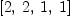 
\label{eq9}\left[ 2, \: 2, \: 1, \: 1 \right]