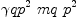 
\label{eq12}{{�� qp}^{2}}\  mq \ {{p}^{2}}