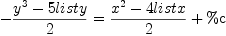 
\label{eq6}
-{{y^3-5list\<em>y
 }\over{2}}={{x^2-4list\</em>x}\over{2}}+\mathrm{\%c}

