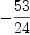 
\label{eq60}-{{53}\over{24}}