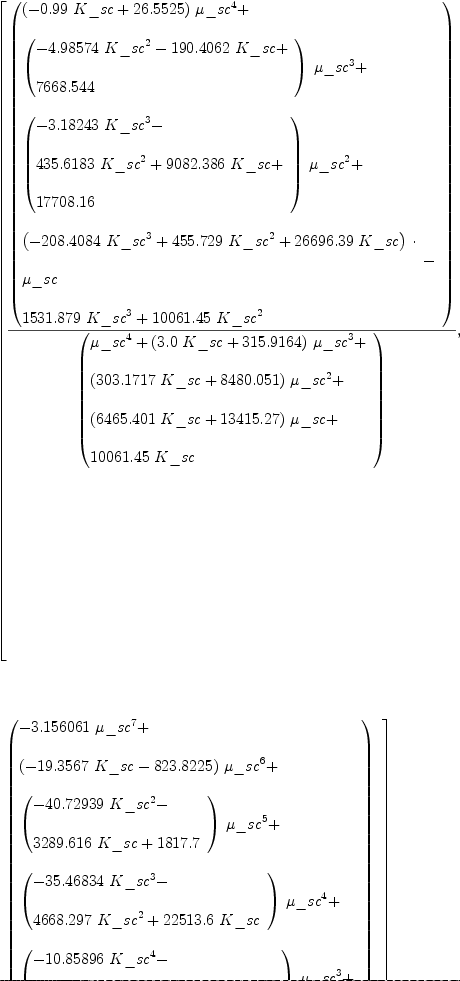 
\label{eq6}\begin{array}{@{}l}
\displaystyle
\left[{{\left(
\begin{array}{@{}l}
\displaystyle
{{\left(-{{0.99}\  K \_{sc}}+{26.5525}\right)}\ {{\mu \_{sc}}^{4}}}+ 
\
\
\displaystyle
{{\left({
\begin{array}{@{}l}
\displaystyle
-{{4.98574}\ {{K \_{sc}}^{2}}}-{{190.4062}\  K \_{sc}}+ 
\
\
\displaystyle
{7668.544}

