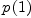 
\label{eq11}p \left({1}\right)