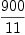 
\label{eq10}{900}\over{11}