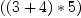 
\label{eq5}({(3 + 4)}<em> 5)