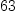 
\label{eq6}63