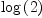 
\label{eq41}\log \left({2}\right)