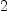 
\label{eq2}2