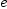 
\label{eq3}e