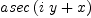 
\label{eq6}asec \left({{i \  y}+ x}\right)