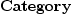 
\label{eq7}\hbox{\axiomType{Category}\ }