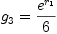 
\label{eq101}{g_{3}}={{{e}^{r_{1}}}\over 6}