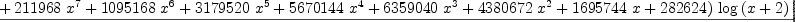 
\label{eq12}\frac{{{\left({{17664}\ {{x}^{8}}}+{{211968}\ {{x}^{7}}}+{{10
95168}\ {{x}^{6}}}+{{3179520}\ {{x}^{5}}}+{{5670144}\ {{x}^{4}}}+{{6359040}\ {{x}^{3}}}+{{4380672}\ {{x}^{2}}}+{{1695744}\  x}+{282624}\right)}\ {\log \left({x + 2}\right)}}+{{\left(-{{176
52}\ {{x}^{8}}}-{{211824}\ {{x}^{7}}}-{{1094424}\ {{x}^{6}}}-{{3177360}\ {{x}^{5}}}-{{5666292}\ {{x}^{4}}}-{{6354720}\ {{x}^{3}}}-{{4377696}\ {{x}^{2}}}-{{1694592}\  x}-{282432}\right)}\ {\log \left({x + 1}\right)}}-{{17496}\ {{x}^{7}}}-{{184200}\ {{x}^{6}}}-{{813888}\ {{x}^{5}}}-{{1955853}\ {{x}^{4}}}-{{2759400}\ {{x}^{3}}}-{{2286008}\ {{x}^{2}}}-{{1030560}\  x}-{195280}}{{{12}\ {{x}^{8}}}+{{144}\ {{x}^{7}}}+{{744}\ {{x}^{6}}}+{{2160}\ {{x}^{5}}}+{{3852}\ {{x}^{4}}}+{{4320}\ {{x}^{3}}}+{{2976}\ {{x}^{2}}}+{{1
152}\  x}+{192}}