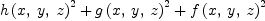 
\label{eq16}{{h \left({x , \: y , \: z}\right)}^{2}}+{{g \left({x , \: y , \: z}\right)}^{2}}+{{f \left({x , \: y , \: z}\right)}^{2}}