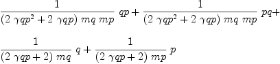 
\label{eq102}\begin{array}{@{}l}
\displaystyle
{{1 \over{{\left({2 \ {{�� qp}^{2}}}+{2 \  �� qp}\right)}\  mq \  mp}}\  qp}+{{1 \over{{\left({2 \ {{�� qp}^{2}}}+{2 \  �� qp}\right)}\  mq \  mp}}\  pq}+ 
\
\
\displaystyle
{{1 \over{{\left({2 \  �� qp}+ 2 \right)}\  mq}}\  q}+{{1 \over{{\left({2 \  �� qp}+ 2 \right)}\  mp}}\  p}
