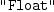
\label{eq14}\verb#"Float"#
