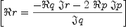 
\label{eq10}\left[ � � r ={{-{� � q \  �� � r}-{2 \  � � p \  �� � p}}\over �� � q}\right]