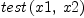 
\label{eq3}test \left({x 1, \: x 2}\right)