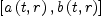 
\label{eq2}
\left[ a\left(t
  , r\right) , b\left(t , r\right) \right]
