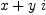 
\label{eq7}x +{y \  i}