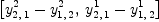 
\label{eq16}\left[{{y_{2, \: 1}^{2}}-{y_{1, \: 2}^{2}}}, \:{{y_{2, \: 1}^{1}}-{y_{1, \: 2}^{1}}}\right]