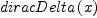 
\label{eq21}diracDelta \left({x}\right)