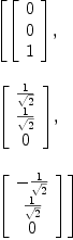 
\label{eq35}\begin{array}{@{}l}
\displaystyle
\left[{\left[ 
\begin{array}{c}
0 
\
0 
\
1 

