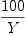 
\label{eq9}\frac{100}{Y}