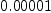 
\label{eq44}0.00001