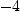 
\label{eq58}- 4