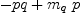 
\label{eq61}- pq +{{m_{q}}\  p}