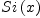 
\label{eq8}Si \left({x}\right)