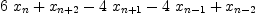 
\label{eq16}{6 \ {x_{n}}}+{x_{n + 2}}-{4 \ {x_{n + 1}}}-{4 \ {x_{n - 1}}}+{x_{n - 2}}