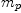 
\label{eq46}m_{p}