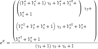 
\label{eq65}\begin{array}{@{}l}
\displaystyle
{{e}^{X}}={{\left(
\begin{array}{@{}l}
\displaystyle
{{\left({
\begin{array}{@{}l}
\displaystyle
{{\left({Y'_{2}}+{Y'_{1}}+ 1 \right)}\ {��_{1}}}+{Y'_{2}}+{{Y'_{1}}^{2}}+ 
\
\
\displaystyle
{Y'_{1}}+ 1 
