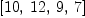 
\label{eq43}\left[{10}, \:{12}, \: 9, \: 7 \right]