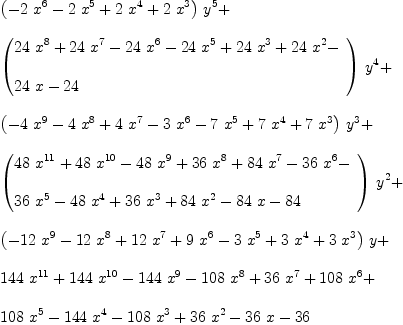 
\label{eq1}\begin{array}{@{}l}
\displaystyle
{{\left(-{2 \ {{x}^{6}}}-{2 \ {{x}^{5}}}+{2 \ {{x}^{4}}}+{2 \ {{x}^{3}}}\right)}\ {{y}^{5}}}+ 
\
\
\displaystyle
{{\left({
\begin{array}{@{}l}
\displaystyle
{{24}\ {{x}^{8}}}+{{24}\ {{x}^{7}}}-{{24}\ {{x}^{6}}}-{{24}\ {{x}^{5}}}+{{24}\ {{x}^{3}}}+{{24}\ {{x}^{2}}}- 
\
\
\displaystyle
{{24}\  x}-{24}
