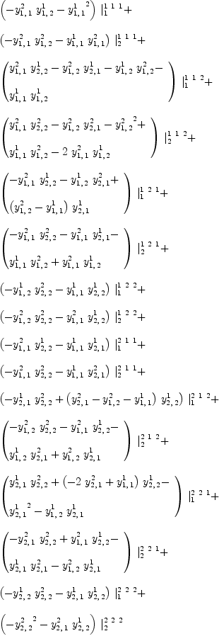 
\label{eq21}\begin{array}{@{}l}
\displaystyle
{{\left(-{{y_{1, \: 1}^{2}}\ {y_{1, \: 2}^{1}}}-{{y_{1, \: 1}^{1}}^{2}}\right)}\ {|_{1}^{1 \  1 \  1}}}+ 
\
\
\displaystyle
{{\left(-{{y_{1, \: 1}^{2}}\ {y_{1, \: 2}^{2}}}-{{y_{1, \: 1}^{1}}\ {y_{1, \: 1}^{2}}}\right)}\ {|_{2}^{1 \  1 \  1}}}+ 
\
\
\displaystyle
{{\left({
\begin{array}{@{}l}
\displaystyle
{{y_{1, \: 1}^{2}}\ {y_{2, \: 2}^{1}}}-{{y_{1, \: 2}^{2}}\ {y_{2, \: 1}^{1}}}-{{y_{1, \: 2}^{1}}\ {y_{1, \: 2}^{2}}}- 
\
\
\displaystyle
{{y_{1, \: 1}^{1}}\ {y_{1, \: 2}^{1}}}
