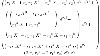 
\label{eq68}{\left(
\begin{array}{@{}l}
\displaystyle
{{\left({{r_{1}}\ {{X}^{3}}}+{{r_{1}}\ {r_{2}}\ {{X}^{2}}}-{{{r_{1}}^{3}}\  X}-{{{r_{1}}^{3}}\ {r_{2}}}\right)}\ {{e}^{r_{1}}}\ {{{e}^{r_{2}}}^{2}}}+ 
\
\
\displaystyle
{{\left({
\begin{array}{@{}l}
\displaystyle
{{\left({
\begin{array}{@{}l}
\displaystyle
-{{r_{2}}\ {{X}^{3}}}-{{r_{1}}\ {r_{2}}\ {{X}^{2}}}+ 
\
\
\displaystyle
{{{r_{2}}^{3}}\  X}+{{r_{1}}\ {{r_{2}}^{3}}}
